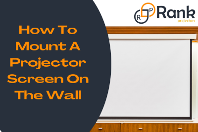 How To Mount A Projector Screen On The Wall