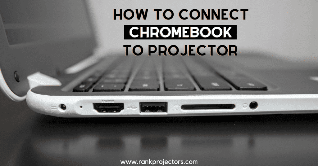 How To Connect Chromebook To Projector All Best Methods how-to-connect-chromebook-to-projector-all-best-methods