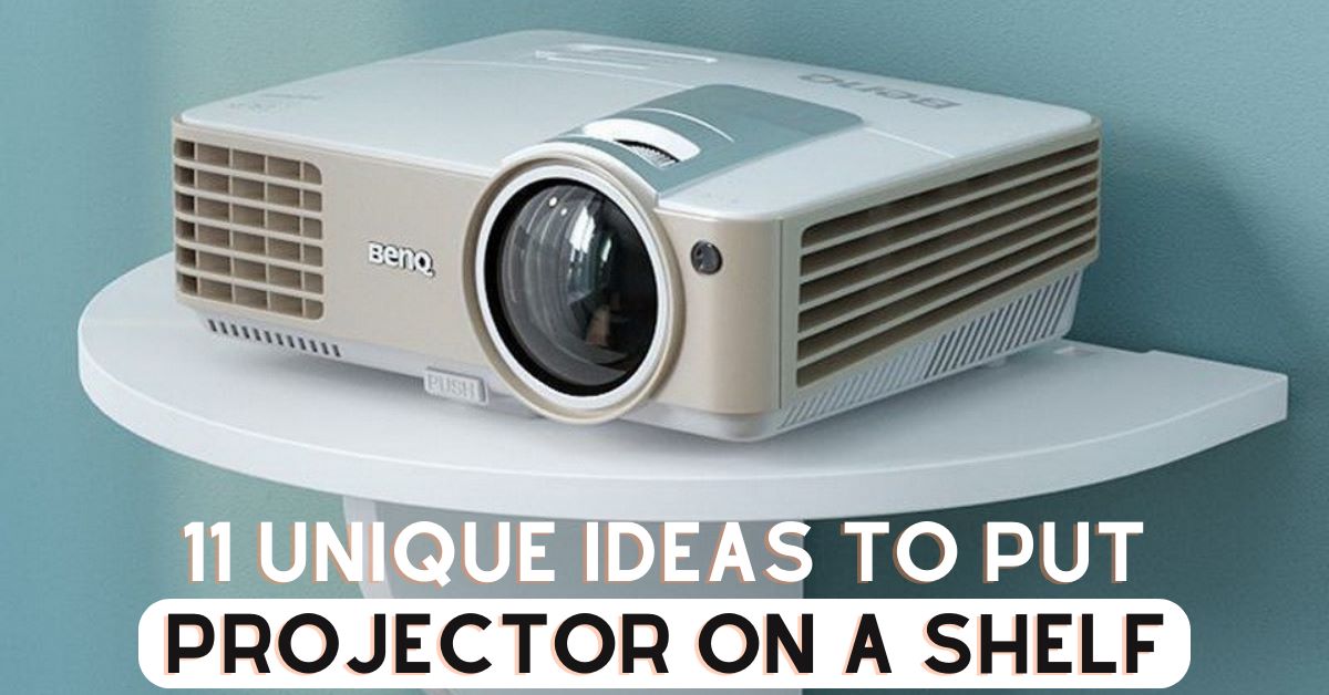 11 unique ideas to put projector on a shelf