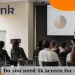 Do You Need A 4K Screen For A 4k Projector