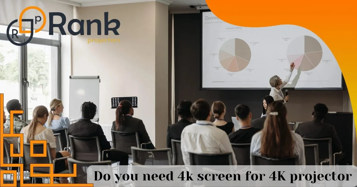 Do You Need A 4K Screen For A 4k Projector