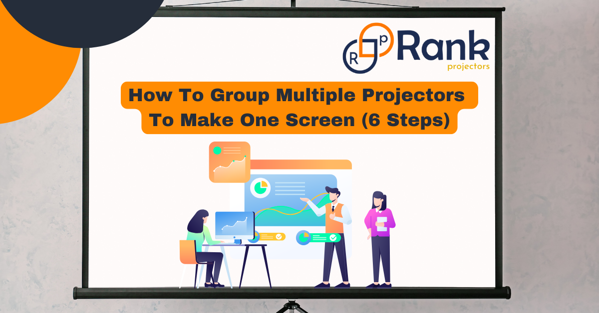 How To Group Multiple Projectors To Make One Screen (6 Steps)