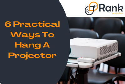 6 Practical Ways on How To Hang A Projector